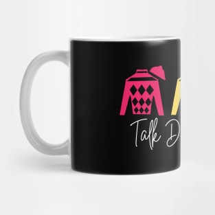 Talk Derby To Me Racing Color Tee, Kentucky Roses Derby Suit Gifts for Derby Lovers Mug